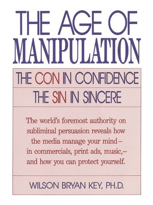 cover image of The Age of Manipulation